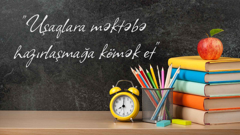  Uşaqlara məktəbə hazırlaşmağa kömək et aksiyası keçirilib 