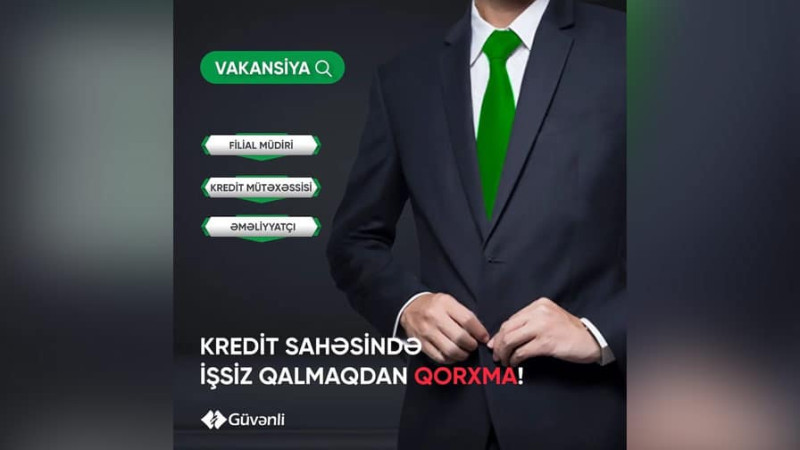 Sumqayıt: “Güvənli” MMC kredit təşkilatı iki vakansiya elan edir