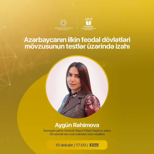 Sumqayıtlı müəllim Azərbaycanın ilkin feodal dövlətləri mövzusunda təşkil olunacaq onlayn seminarın spikeri olacaq