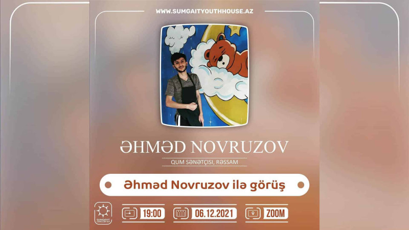 Sumqayıt Gənclər evi: incəsənət mütəxəssisi, qum sənətçisi və rəssam Əhməd Novruzovla görüş təşkil olunacaq