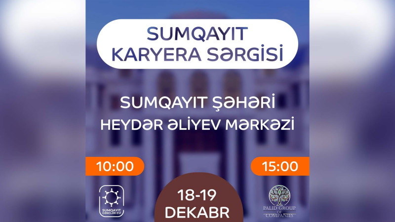 “I Sumqayıt Karyera Sərgisi”nə qatılacaq şirkətlərin adları məlum oldu
