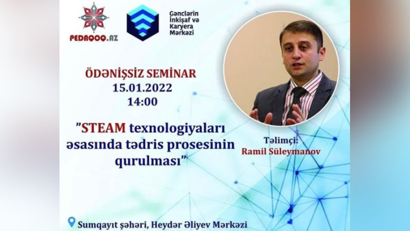 Sumqayıt: STEAM texnologiyaları əsasında tədris prosesinin qurulması mövzusunda seminar keçiriləcək