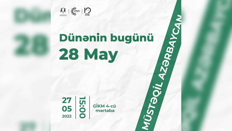 Tələbələr üçün “28 May-Dünənin bugünü” adlı tədbir keçiriləcək