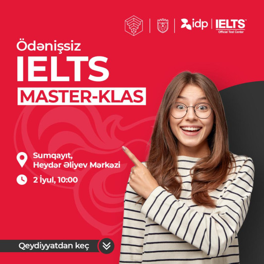 Rəsmi IELTS imtahanına hazırlaşanlar üçün ödənişsiz master-klas keçiriləcək