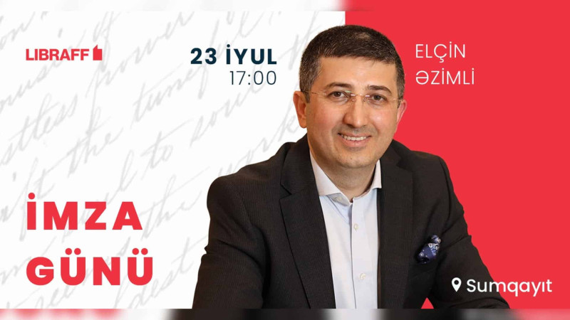 Yazıçı Elçin Əzimlinin imza günü keçiriləcək