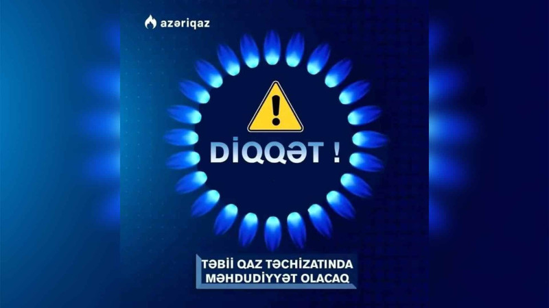 Sakinlərin nəzərinə: təbii qazın təchizatında məhdudiyyət var