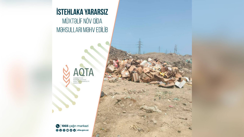“Aqro-Vest” DC MMC-yə məxsus qida məhsulları məhv edilib