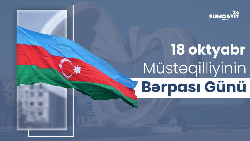 18 Oktyabr - Müstəqilliyin Bərpası Günü
