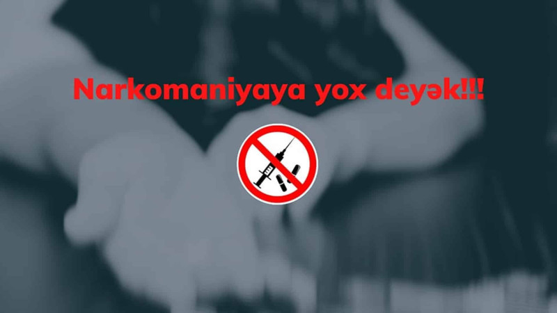 “Narkomaniyaya yox deyək!” adlı görüş təşkil olunacaq