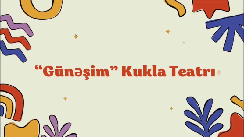 “Günəşim” Kukla Teatrının təqdimatında uşaqlar üçün tamaşa nümayiş etdiriləcək