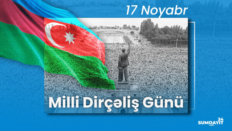 Bu gün Azərbaycan xalqının Milli Dirçəliş Günüdür
