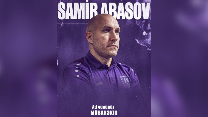 Təcrübəli məşqçi Samir Abasov 45 yaşını qeyd edir