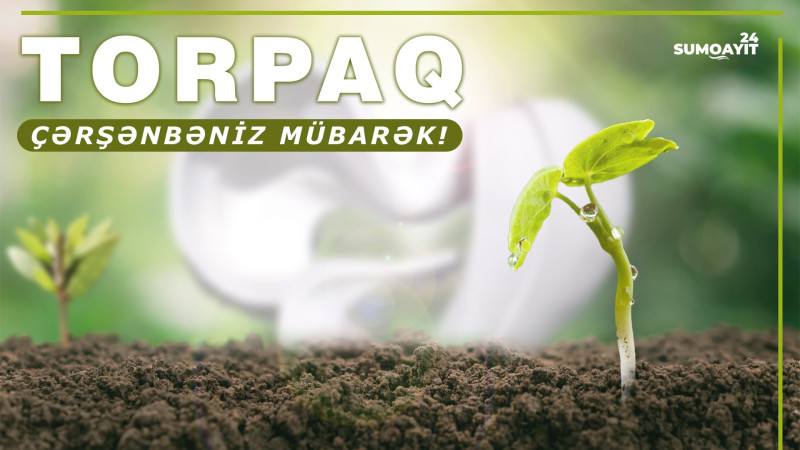 Torpaq çərşənbəniz mübarək!