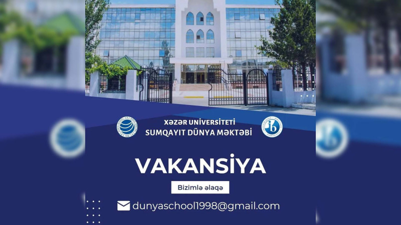 Sumqayıt Dünya Məktəbində vakansiyalar var