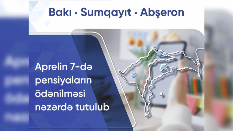 Pensiyalar bu tarixdə veriləcək