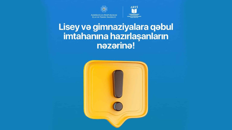 Lisey və gimnaziyalara şagird qəbulu başladı