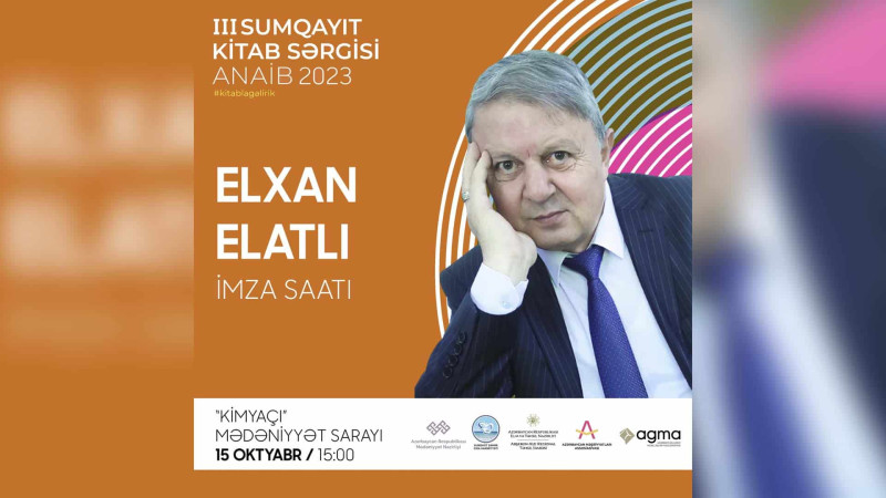 Yazıçı Elxan Elatlı ilə görüş təşkil olunacaq