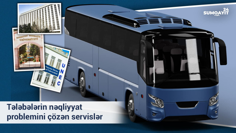 Tələbələrin nəqliyyat problemini çözən servislər