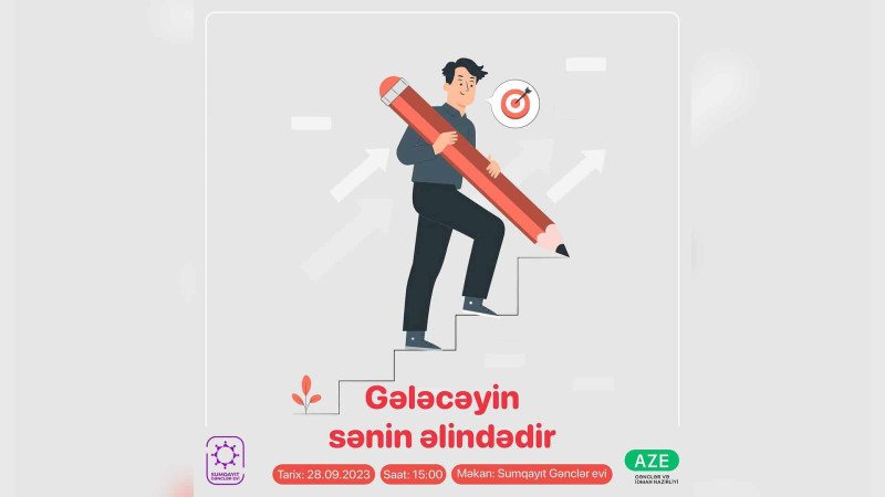 “Gələcəyin sənin əlindədir” adlı seminar keçiriləcək