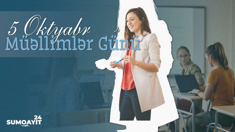 Bu gün Beynəlxalq Müəllimlər Günüdür