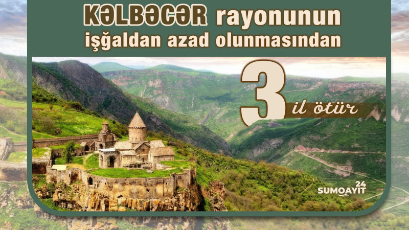 Bu gün Kəlbəcərin azad edilməsinin 3 ili tamam olur