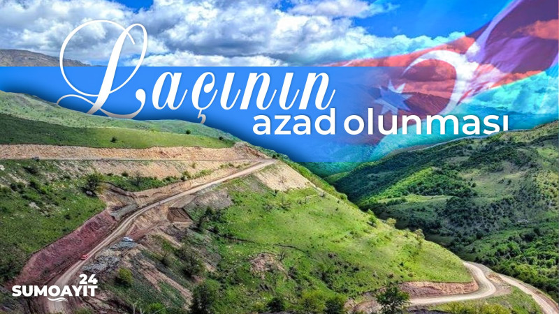 Laçının erməni işğalından azad olunmasından 3 il keçir