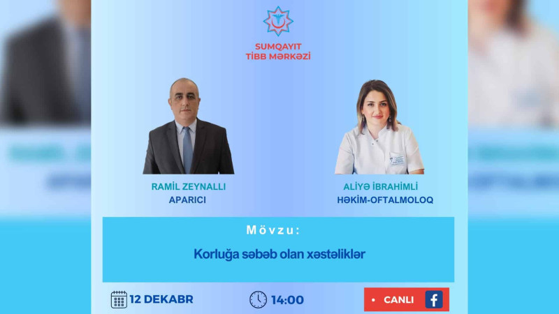 Həkim-oftalmoloq canlı efirdə korluğa səbəb olan xəstəliklərdən söhbət açacaq