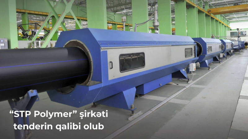 Ölkədə su xətlərinin çəkilməsində “STP Polymer”in məhsullarından istifadə olunacaq