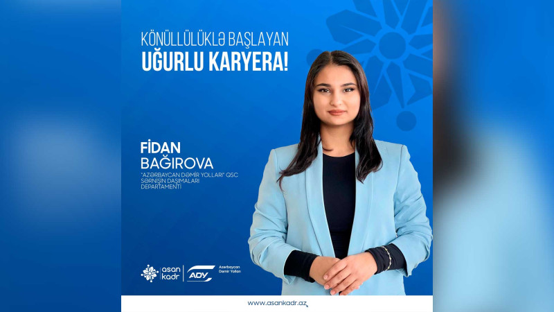 ASAN könüllüsü “Azərbaycan Dəmir Yolları”nda işə düzəlib