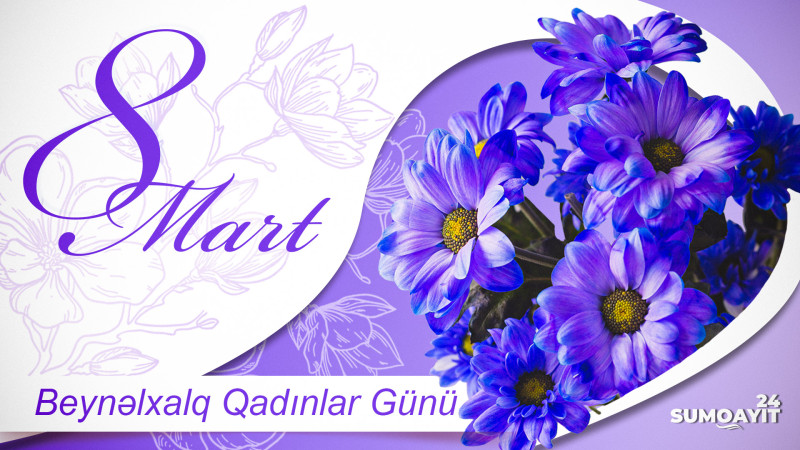 Bu gün Beynəlxalq Qadınlar Günüdür