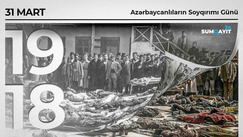 Bu gün Azərbaycanlıların Soyqırımı Günüdür