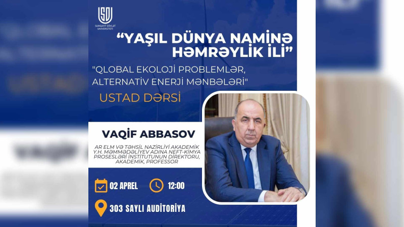 Professor Vaqif Abbasov tələbələrə ustad dərsi keçirəcək