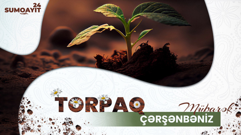 Bu gün Torpaq çərşənbəsidir!