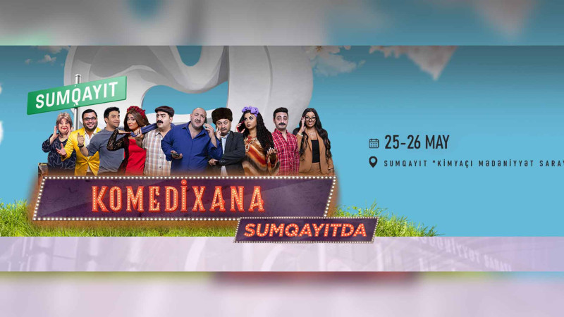 Komedixana Sumqayıta gəlir