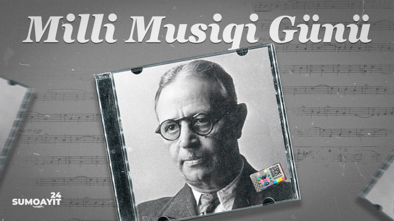 Bu gün Milli Musiqi Günüdür