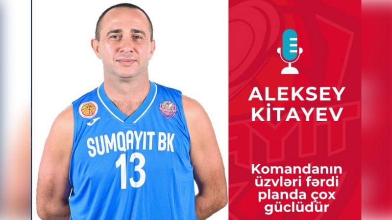 “Sumqayıt”ın yeni basketbolçusu: Hədəfimiz pley-offa vəsiqə qazanmaqdır