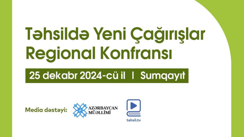 Təhsildə yeni çağırışlar” regional konfransı Sumqayıtda