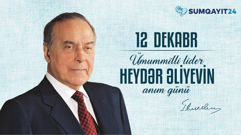 Bu gün Heydər Əliyevin anım günüdür
