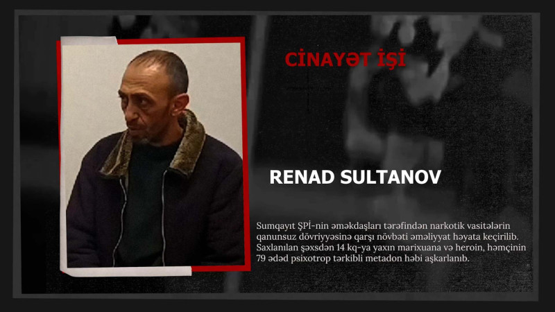 14 kiloqram narkotikin dövriyyə buraxılmasının qarşısı alındı