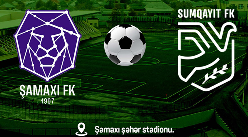 “Sumqayıt” - “Şamaxı” dueli - TARİXƏ BAXIŞ