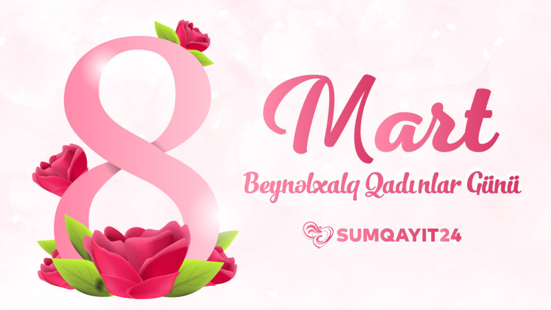 Azərbaycan xanımları, Sizi təbrik edirik!