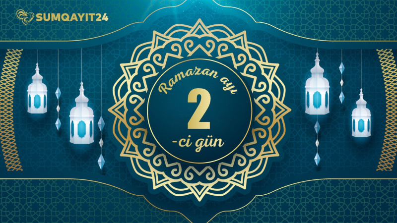Ramazan ayının ikinci gününün imsak, iftar və namaz vaxtları
