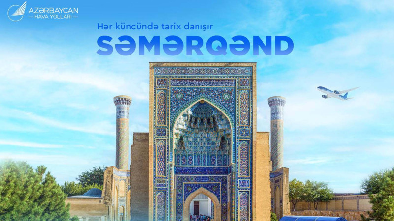 AZAL Səmərqəndə uçuşları bərpa edir: Biletlər satışda