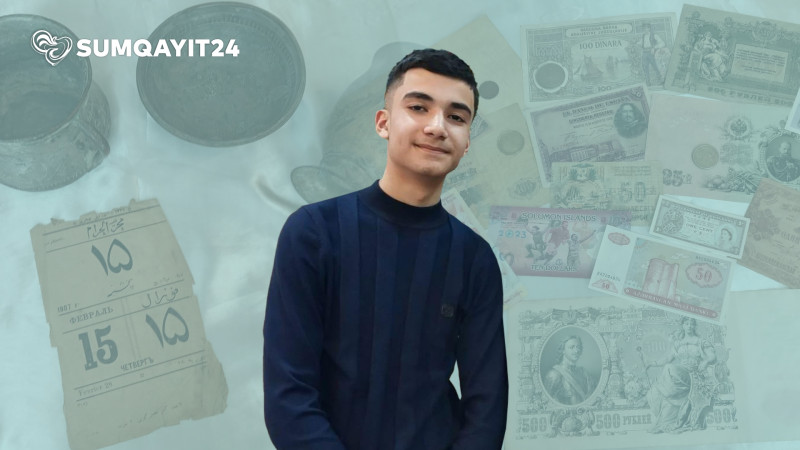 15 yaşlı kolleksiyaçı: “8 yaşımda qohumumun verdiyi pulla başladım” 15 yaşlı kolleksiyaçı: “8 yaşımda qohumumun verdiyi pulla başladım”