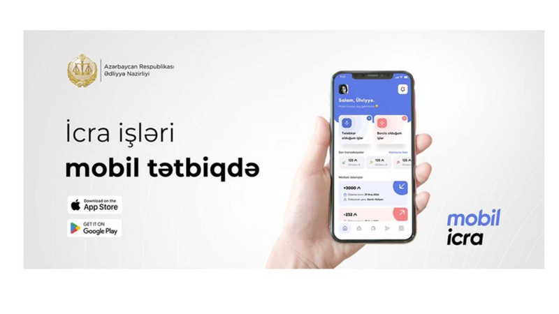 Ədliyyə Nazirliyi “Mobil icra” tətbiqini istifadəyə verdi 