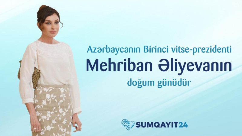 Birinci vitse-prezident Mehriban Əliyevanın doğum günüdür
