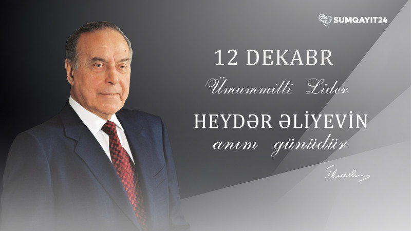 Ümummilli Lider Heydər Əliyevin anım günüdür