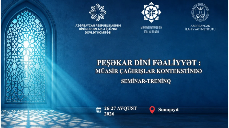 Sumqayıtda din xadimləri üçün seminar-treninq keçiriləcək