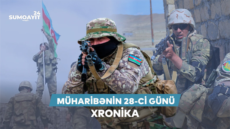 44 günlük Vətən müharibəsinin 28-ci günü - XRONİKA