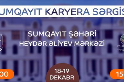 "I Sumqayıt  Karyera Sərgisi”: burada vətəndaşlar 30-dan çox şirkətə CV təqdim edə bilərlər
